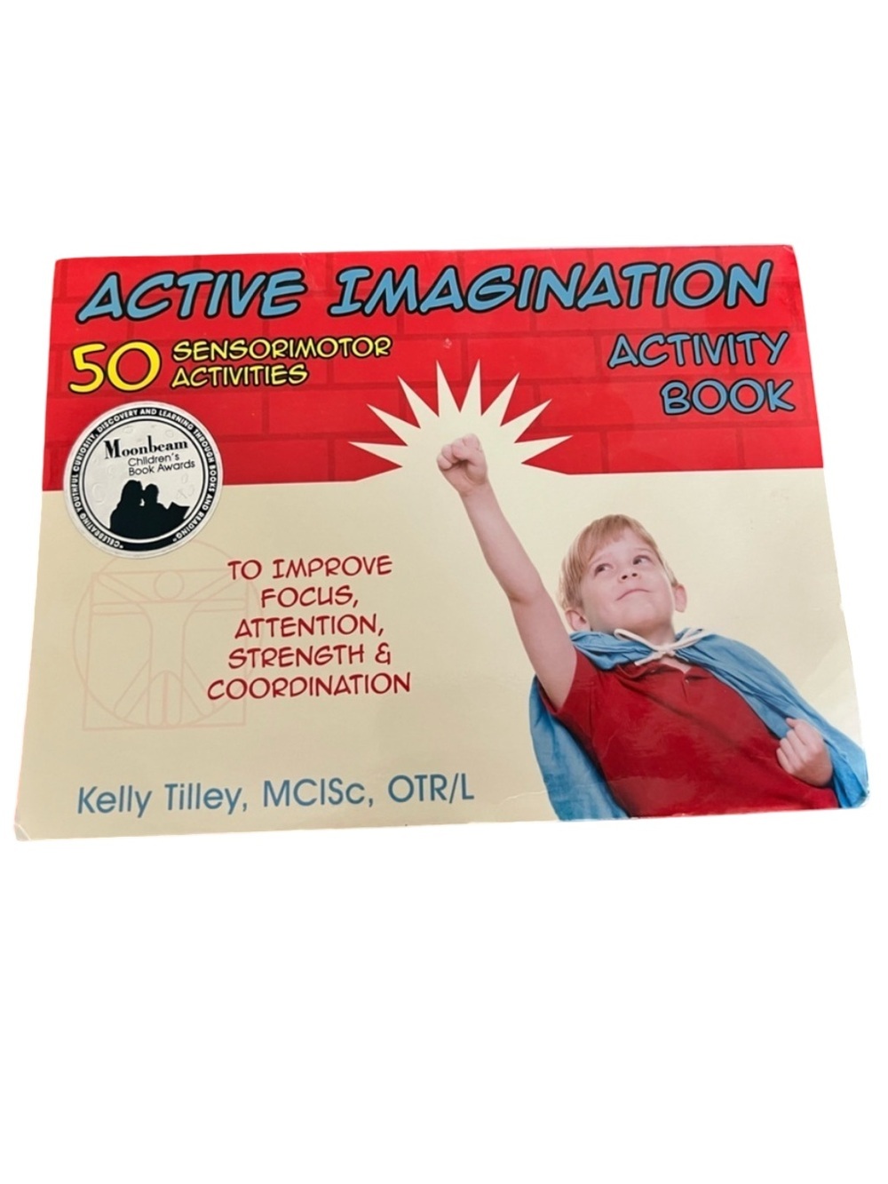 Active Imagination Activity Book – 50 Sensorimotor Activities for Kids by OT